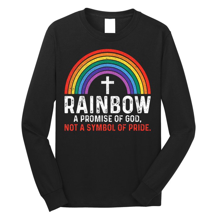 Rainbow A Promise Of God Not A Symbol Of Pride Long Sleeve Shirt