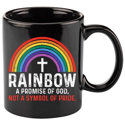 Rainbow A Promise Of God Not A Symbol Of Pride 11oz C Handle Ceramic Mug