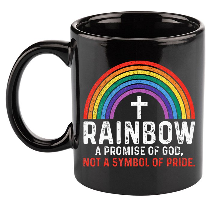 Rainbow A Promise Of God Not A Symbol Of Pride 11oz C Handle Ceramic Mug