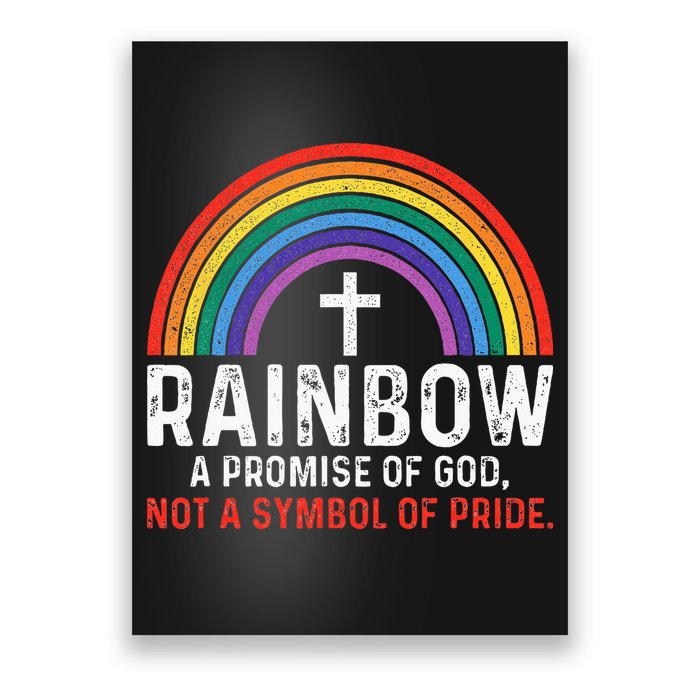 Rainbow A Promise Of God Not A Symbol Of Pride Poster