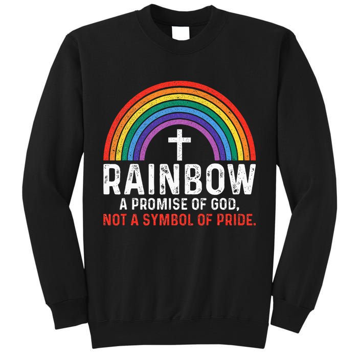 Rainbow A Promise Of God Not A Symbol Of Pride Tall Sweatshirt
