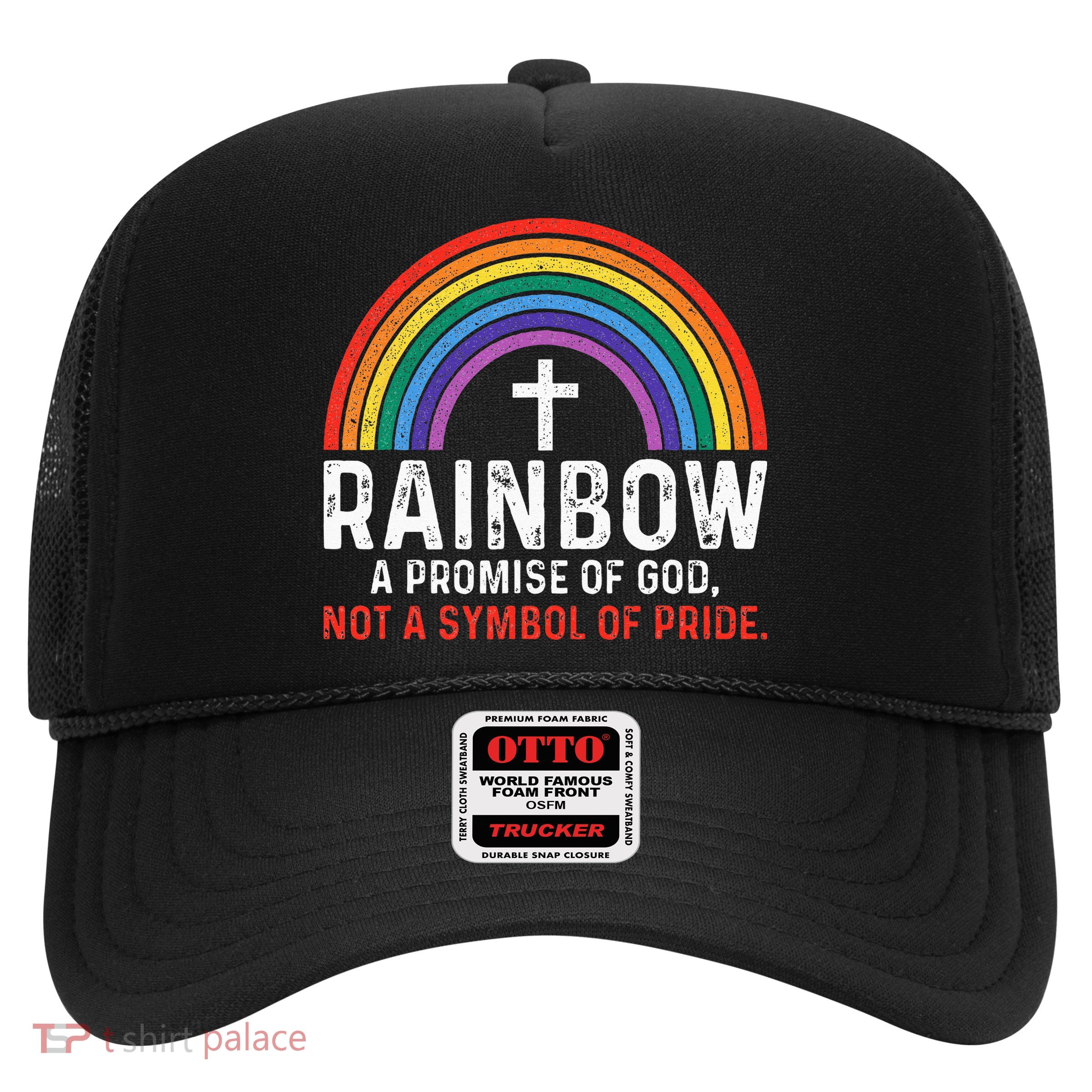 Rainbow A Promise Of God Not A Symbol Of Pride Trucker Hat