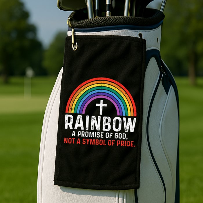 Rainbow A Promise Of God Not A Symbol Of Pride Golf Towel