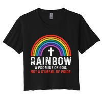 Rainbow A Promise Of God Not A Symbol Of Pride Crop Top