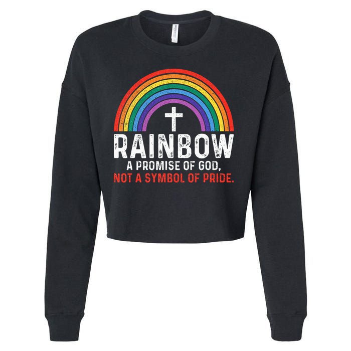 Rainbow A Promise Of God Not A Symbol Of Pride Cropped Pullover Crew