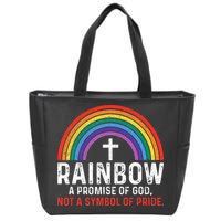 Rainbow A Promise Of God Not A Symbol Of Pride Zip Tote Bag