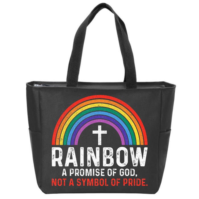 Rainbow A Promise Of God Not A Symbol Of Pride Zip Tote Bag
