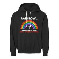 Rainbow A Promise Of God Not A Symbol Of Pride Garment-Dyed Fleece Hoodie