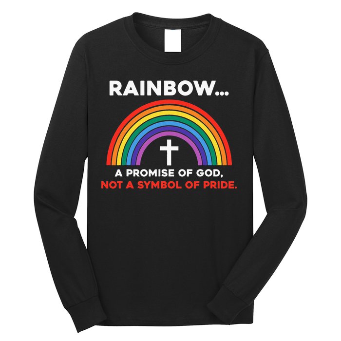 Rainbow A Promise Of God Not A Symbol Of Pride Long Sleeve Shirt