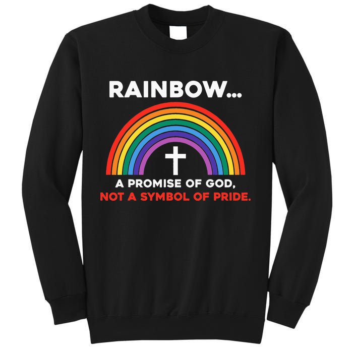 Rainbow A Promise Of God Not A Symbol Of Pride Sweatshirt