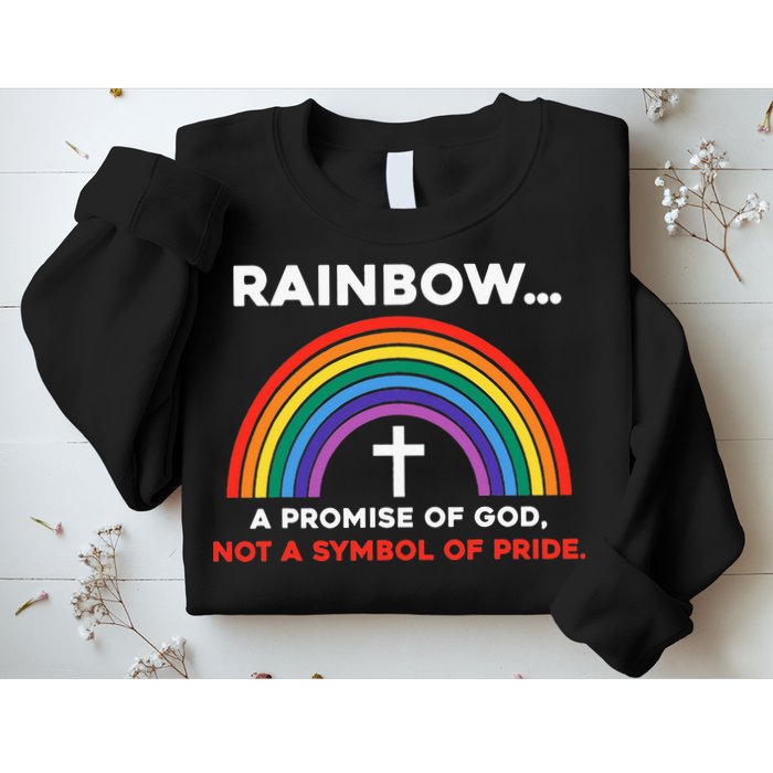 Rainbow A Promise Of God Not A Symbol Of Pride Sweatshirt