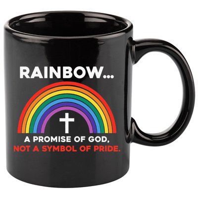 Rainbow A Promise Of God Not A Symbol Of Pride 11oz C Handle Ceramic Mug
