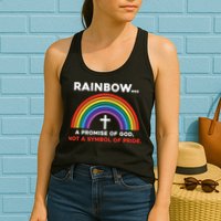Rainbow A Promise Of God Not A Symbol Of Pride Womens Tank Top