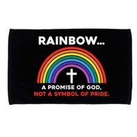 Rainbow A Promise Of God Not A Symbol Of Pride Microfiber Hand Towel