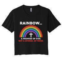 Rainbow A Promise Of God Not A Symbol Of Pride Crop Top