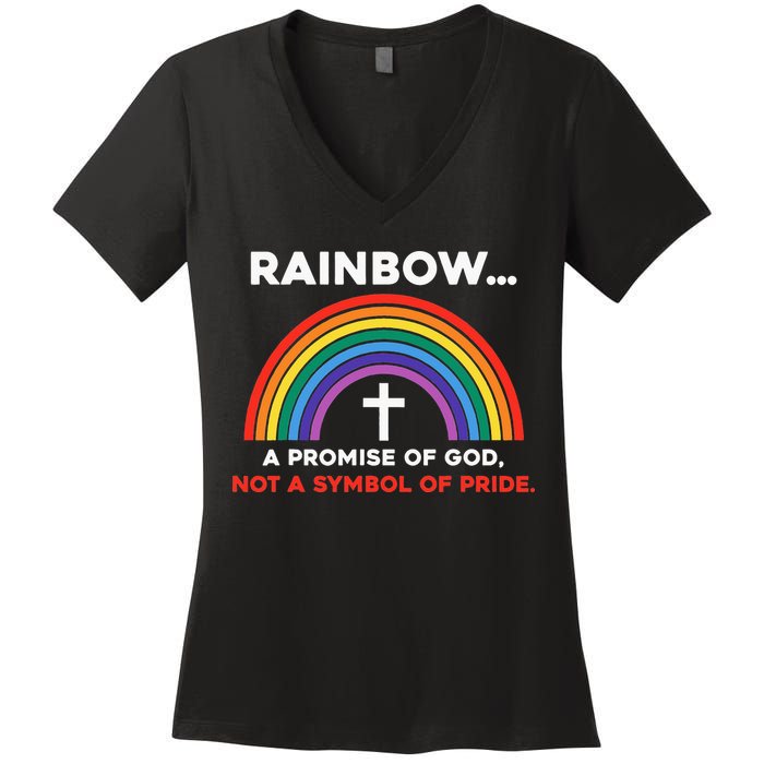 Rainbow A Promise Of God Not A Symbol Of Pride Women's V-Neck T-Shirt