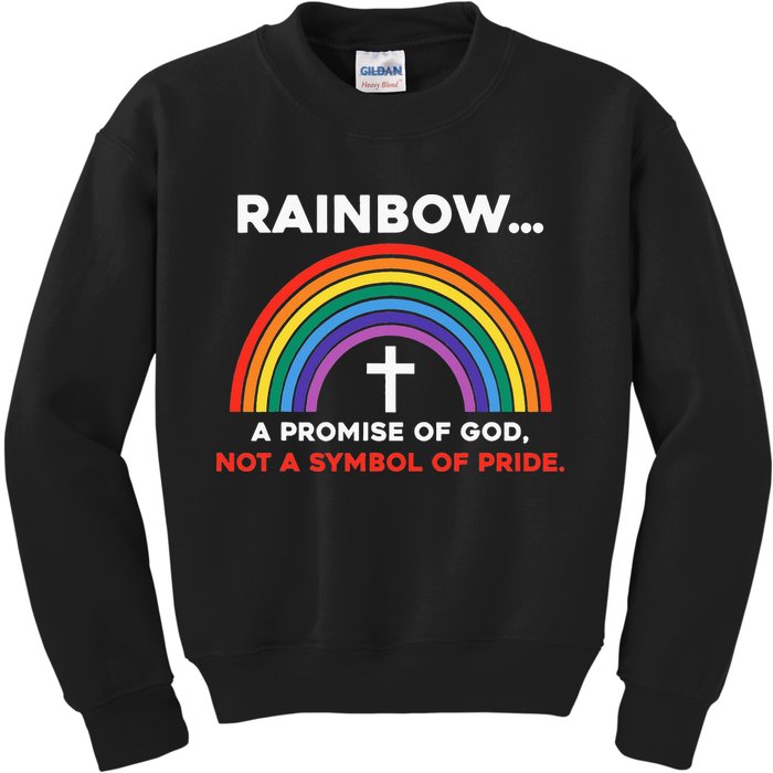 Rainbow A Promise Of God Not A Symbol Of Pride Kids Sweatshirt