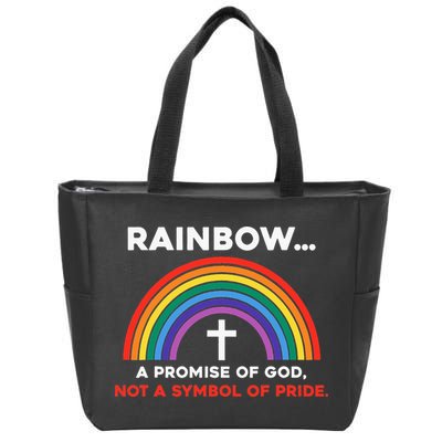 Rainbow A Promise Of God Not A Symbol Of Pride Zip Tote Bag