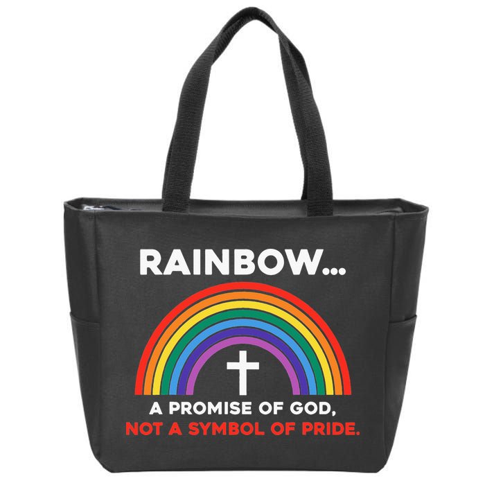 Rainbow A Promise Of God Not A Symbol Of Pride Zip Tote Bag