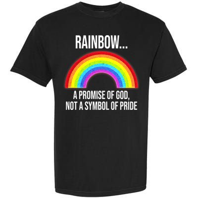 Rainbow A Promise Of God Not A Symbol Of Pride Garment-Dyed Heavyweight T-Shirt