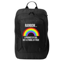 Rainbow A Promise Of God Not A Symbol Of Pride City Backpack