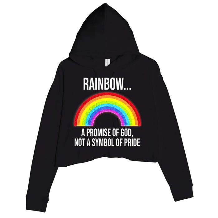 Rainbow A Promise Of God Not A Symbol Of Pride Crop Fleece Hoodie