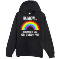 Rainbow A Promise Of God Not A Symbol Of Pride Premium Pullover Hoodie