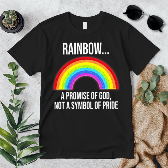 Rainbow A Promise Of God Not A Symbol Of Pride Premium T-Shirt