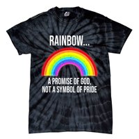 Rainbow A Promise Of God Not A Symbol Of Pride Tie-Dye T-Shirt