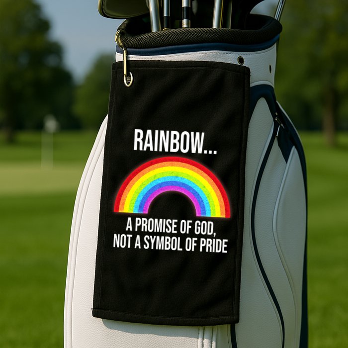 Rainbow A Promise Of God Not A Symbol Of Pride Golf Towel