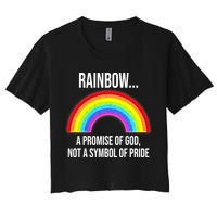 Rainbow A Promise Of God Not A Symbol Of Pride Crop Top