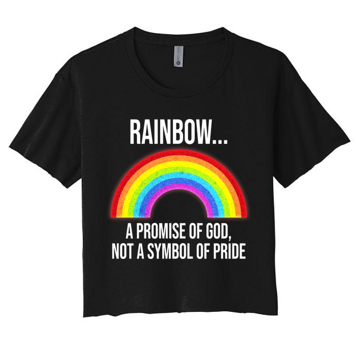 Rainbow A Promise Of God Not A Symbol Of Pride Crop Top
