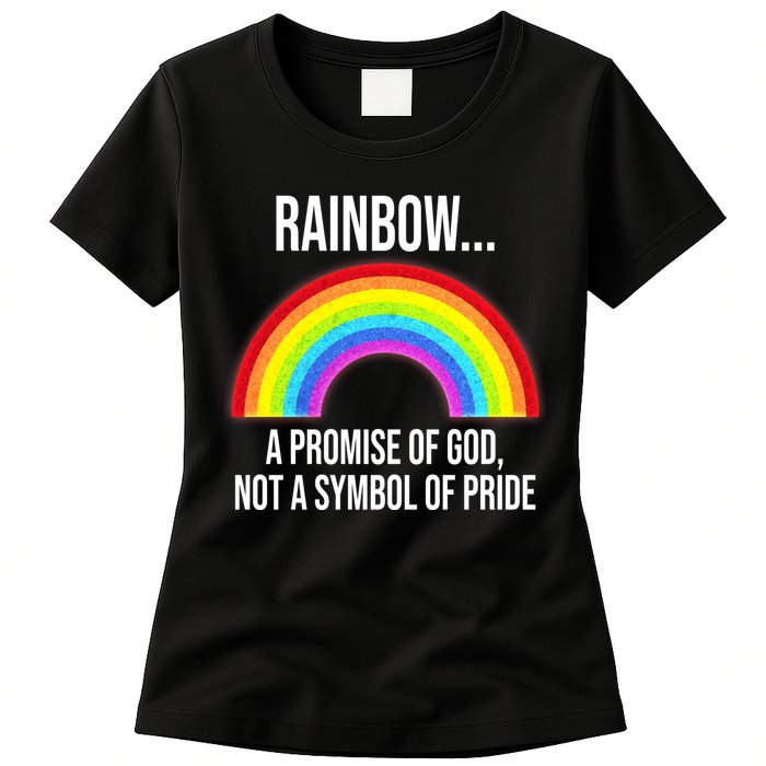 Rainbow A Promise Of God Not A Symbol Of Pride Womens T-Shirt