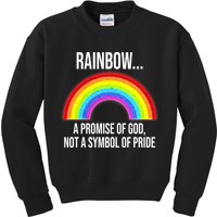 Rainbow A Promise Of God Not A Symbol Of Pride Kids Sweatshirt
