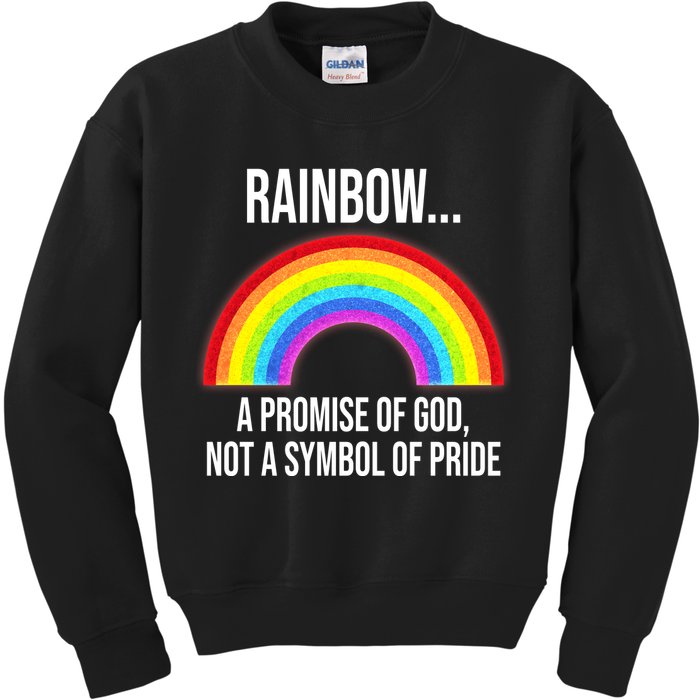 Rainbow A Promise Of God Not A Symbol Of Pride Kids Sweatshirt