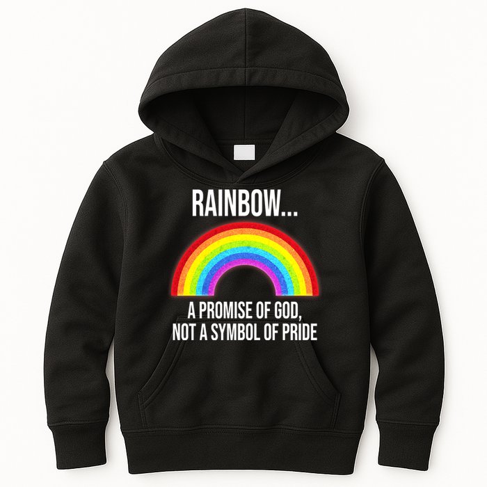 Rainbow A Promise Of God Not A Symbol Of Pride Kids Hoodie