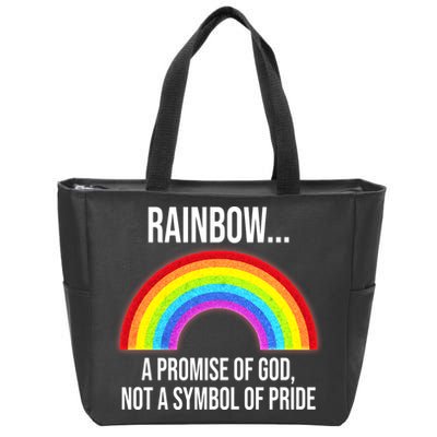 Rainbow A Promise Of God Not A Symbol Of Pride Zip Tote Bag