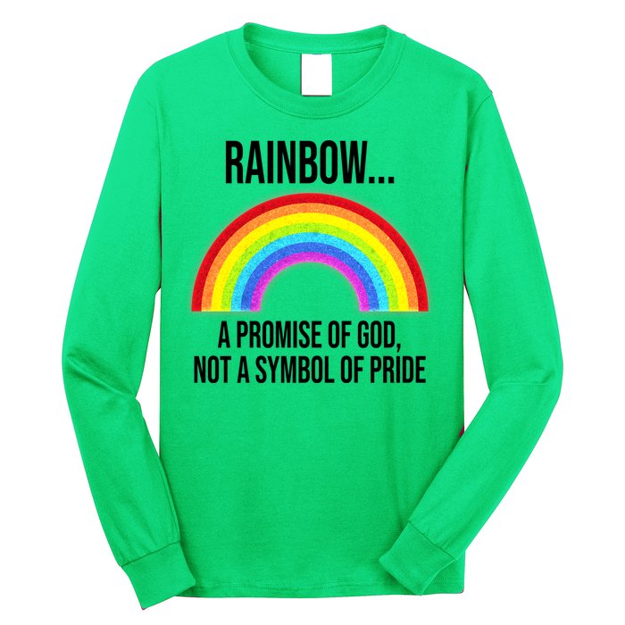 Rainbow A Promise Of God Not A Symbol Of Pride Long Sleeve Shirt