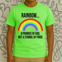 Rainbow A Promise Of God Not A Symbol Of Pride T-Shirt