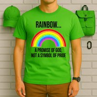 Rainbow A Promise Of God Not A Symbol Of Pride T-Shirt