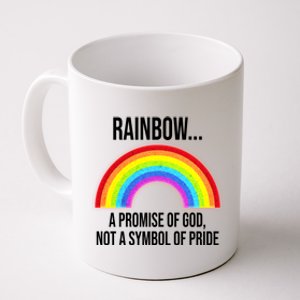 Rainbow A Promise Of God Not A Symbol Of Pride Coffee Mug