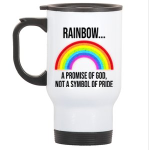 Rainbow A Promise Of God Not A Symbol Of Pride Stainless Steel Travel Mug