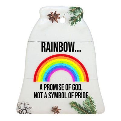 Rainbow A Promise Of God Not A Symbol Of Pride Ceramic Bell Ornament