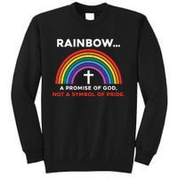 Rainbow A Promise Of God Not A Symbol Of Pride Tall Sweatshirt