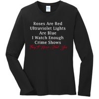 Roses Are Red Ultraviolet Lights Are Blue Ladies Long Sleeve Shirt