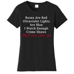 Roses Are Red Ultraviolet Lights Are Blue Women's T-Shirt