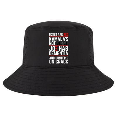 Roses Are Red KamalaS Not Black Joe Has Dementia And Hunters On Crack Cool Comfort Performance Bucket Hat