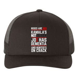 Roses Are Red KamalaS Not Black Joe Has Dementia And Hunters On Crack Yupoong Adult 5-Panel Trucker Hat