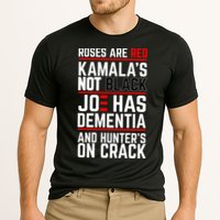 Roses Are Red KamalaS Not Black Joe Has Dementia And Hunters On Crack Performance Shirt