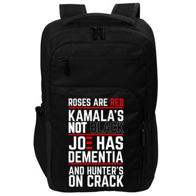 Roses Are Red KamalaS Not Black Joe Has Dementia And Hunters On Crack Impact Tech Backpack